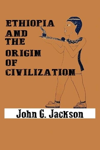 Thumbnail - John Jackson Ethiopia And The Origin Of Civilization (taschenbuch)