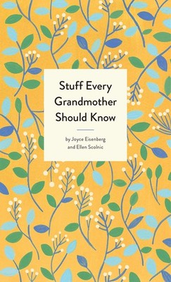 Stuff Every Grandmother Should Know (Stuff You Should Know) - hardcover Scol...