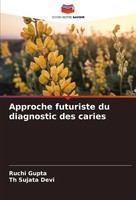Ruchi Gupta (U. A.) | Approche Futuriste Du Diagnostic Des Caries | Taschenbuch