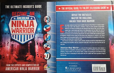 Become An American Ninja Warrior: The Ultimate Insider's Guide Hardcover 1st Ed.