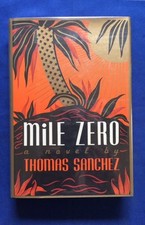 MILE ZERO - FIRST EDITION ADVANCE COMPLIMENTARY COPY SIGNED BY THOMAS SANCHEZ