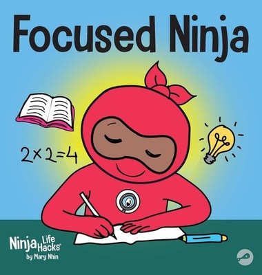 Focused Ninja: A Children's Book About Increasing Focus and Concentration at...