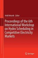 Proceedings Of The 6Th International Workshop On Hydro Scheduling In Competitive