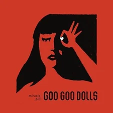 Miracle Pill - Audio CD By The Goo Goo Dolls - GOOD