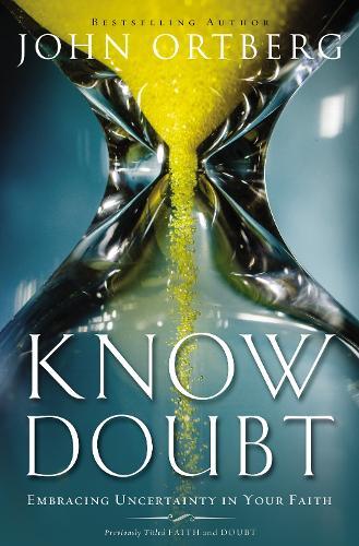 Thumbnail - John Ortberg Know Doubt (taschenbuch)