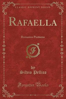 Rafaella, Silvio Pellico,  Paperback