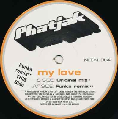 Phatjak My Love Vinyl Single 12inch Neon Music