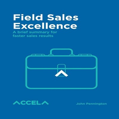 Field Sales Excellence John Charles Pennington Paperback Accela P