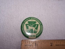 1939 Westmoreland County Sportsmen's Association Button-Pennsylvania!!!