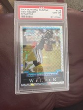 Wes Welker 2004 Bowman Chrome Xfractor #179 PSA 10 Rookie card