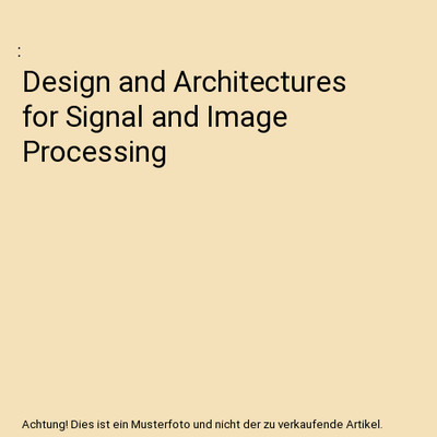 Design and Architectures for Signal and Image Processing
