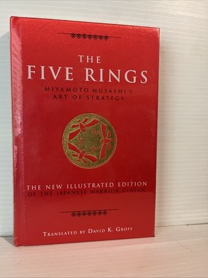 Five Rings : Miyamoto Musashi's Art of Strategy by Miyamoto Musashi (2016,...