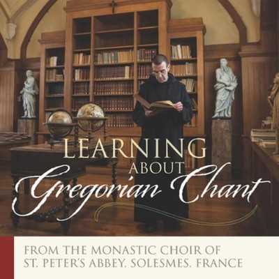 The Monks of the Abbey St. Peter, Solesmes Learning About Gregorian Chant (CD)