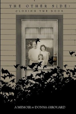 The Other Side: Closing the Door by Donna Girouard (English) Paperback Book