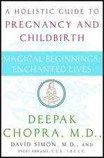 Magical Beginnings, Enchanted Lives: A Holistic Guide to Pregnancy and Child...