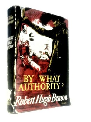 By What Authority? (Robert Hugh Benson - 1951) (ID:38423)