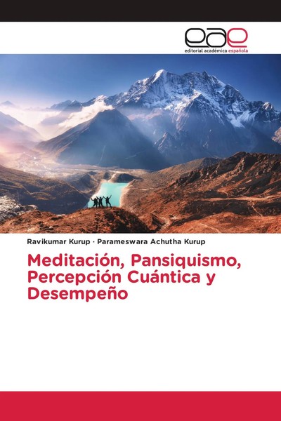 Ravikumar Kurup (U. A.) | MeditacióN, Pansiquismo, PercepcióN CuáNtica Y...-image
