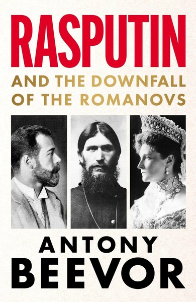 Rasputin | and The Downfall Of The Romanovs | Antony Beevor | Englisch | Buch-image