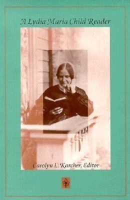 A Lydia Maria Child Reader; New - Carolyn L Editor Kar, 9780822319498, paperback