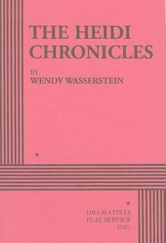 The Heidi Chronicles by Wendy Wasserstein: Used