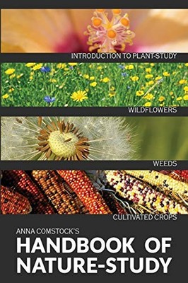 Comstock - Handbook Of Nature Study in Color - Wildflowers Weeds  Cu - X555z