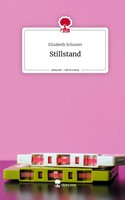 Elisabeth Schuster | Stillstand. Life Is A Story - story.one | Buch | Deutsch