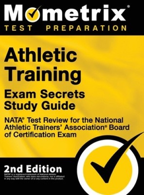 Athletic Training Exam Secrets Study Guide - NATA Test Review für die National