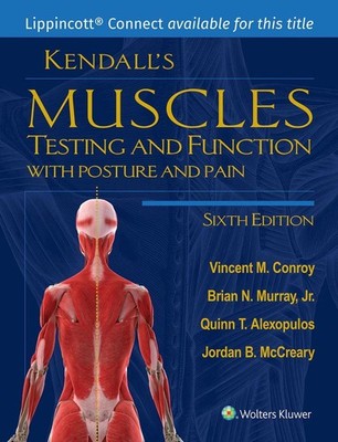 Kendall's Muscles: Testing and Function with Posture and Pain 6th Edition by Dr.