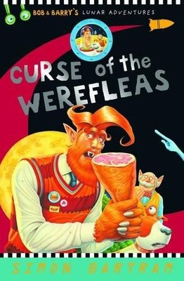 Bob und Barry: Der Fluch der Werefläen: Bob und Barrys Mondabenteuer