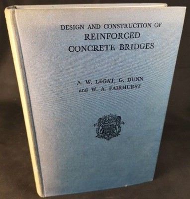 Design and Construction of Reinforced Concrete Bridges Legat, A. W., G. Dunn  un
