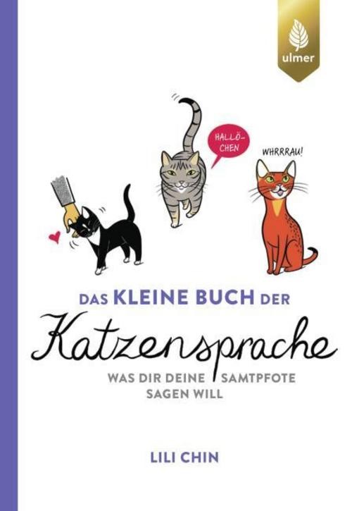 Das kleine Buch der Katzensprache Lili Chin
