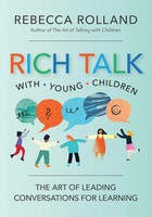 Rich Talk With Young Children | The Art Of Leading Conversations For Learning