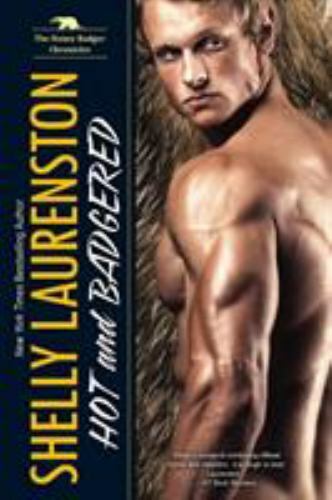 Hot and Badgered: A Honey Badger Shifter Roma- Laurenston, 1496714342, paperback