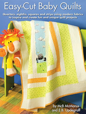 Leicht geschnittene Babysteppdecken: Viertel, Acht, Quadrate und Str - Taschenbuch NEU McB McMa