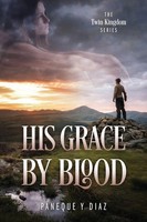 Paneque Y Diaz | His Grace By Blood | Taschenbuch | Englisch (2023)