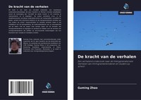 Guming Zhao | De Kracht Van De Verhalen | Taschenbuch | NiederläNdisch (2021)