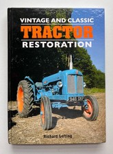 Vintage And Classic Tractor Restoration by Richard Lofting Crowood Press Ltd