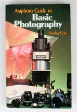 AMPHOTO GUIDE TO BASIC PHOTOGRAPHY BY STANLEY COLE