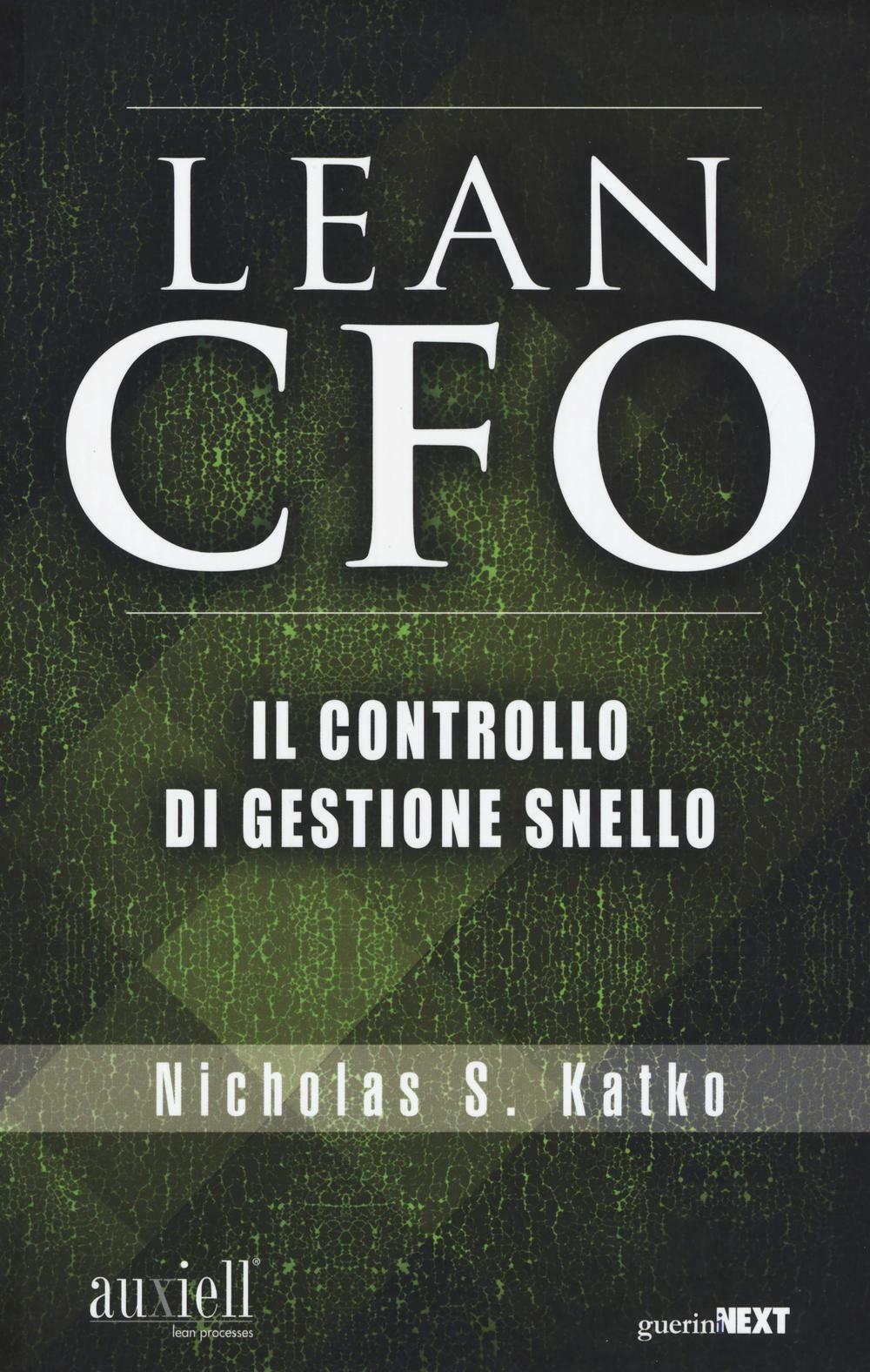 The Lean CFO. Il controllo di gestione snello - Katko Nicholas S.