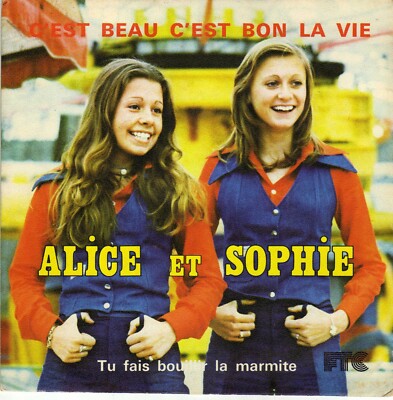 ALICE ET SOPHIE C'EST BEAU C'EST BON LA VIE FRENCH 45 SINGLE KARL SCHÄFER