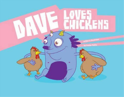 Carlos Patiño Dave Loves Chickens (Gebundene Ausgabe)