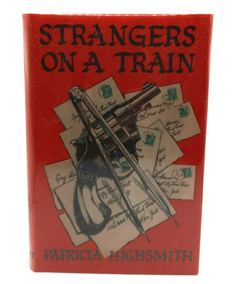 STRANGERS ON A TRAIN - PATRICIA HIGHSMITH - 1ST UK - CRESSET - Repro. Jacket.