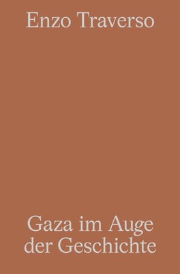 Gaza im Auge der Geschichte | Enzo Traverso | Taschenbuch | 132 S. | Deutsch