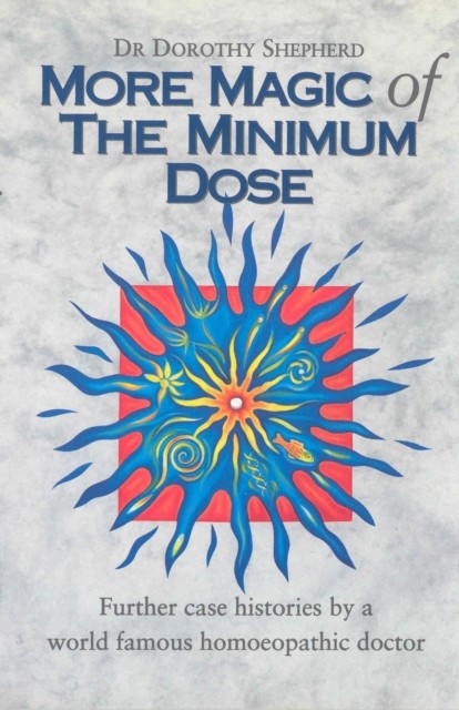 More Magic Of The Minimum Dose : Further Case Histories By A World Famous Homoeopathic Doctor Dr Dorothy Shepherd - Image 5