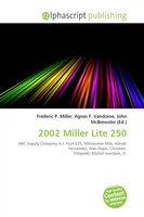 Frederic P. Miller (U. A.) | 2002 Miller Lite 250 | Taschenbuch | Englisch