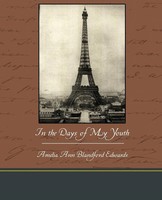Amelia Ann Blandford Edwards | In The Days Of My Youth | Taschenbuch | Englisch