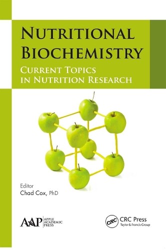 Nutritional Biochemistry by Chad Cox - 9781774635612