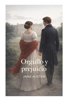 Orgullo Y Prejuicio Amor, Herencia Y SáTira Social En La Inglaterra Georgiana