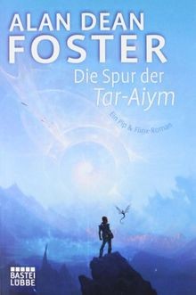 Die Spur der Tar-Aiym: Roman von Alan Dean Foster | Buch | Zustand gut