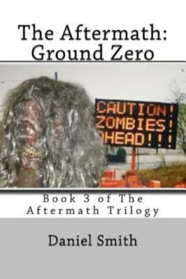 The Aftermath: Ground Zero: Volume 3 Of The Aftermath Series
